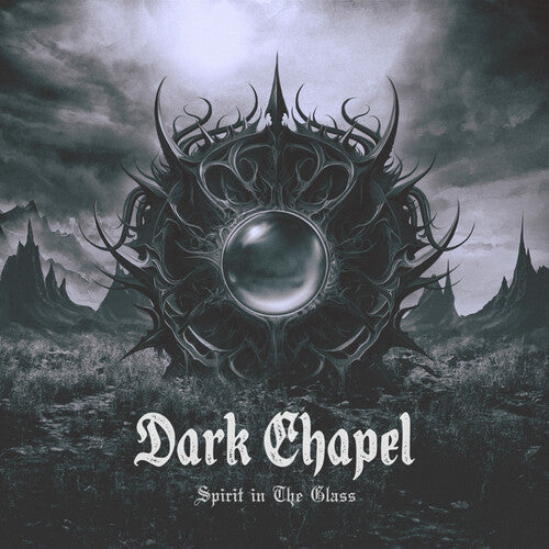 Dark Chapel - Spirit In The Glass - Music CD