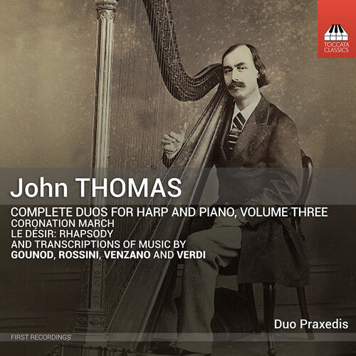 Thomas / Gounod / Duo Praxedis - Complete Duos For Harp & Piano Vol. 3 - Music CD