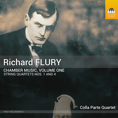 Flury / Colla Parte Quartet - Chamber Music Vol. 1 - String Quartets Nos. 1 & 4 - Music CD
