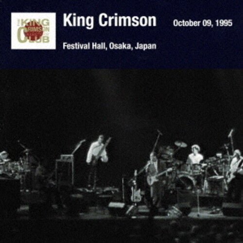 King Crimson - Osaka Show October 09 1995 Osaka Festival Hall - Music CD
