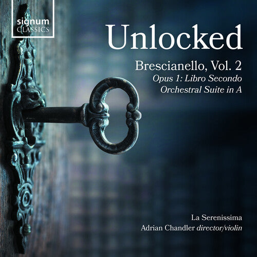 Brescianello / La Serenissima - Unlocked Vol. 2 - Opus 1 - Libro Secondo - Music CD