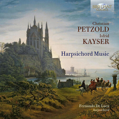 Kayser / Petzold / De Luca - Harpsichord Music - Music CD