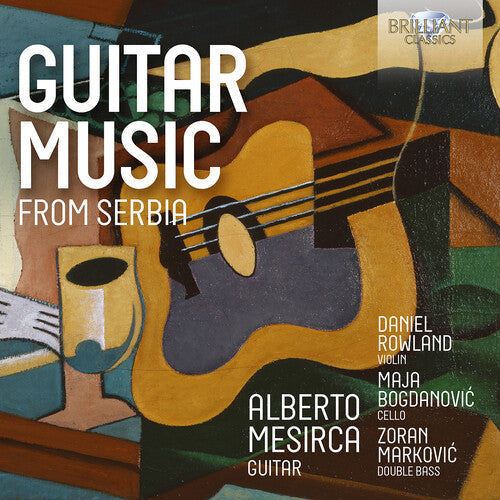 Bogdanovic / Jovanovic / Rowland - Guitar Music From Serbia - Music CD