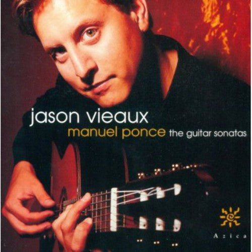 Ponce / Vieaux - Ponce: Guitar Sonatas - Music CD