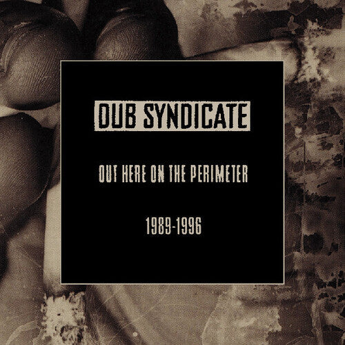 Dub Syndicate - Out Here On The Perimeter 1989-1996 - Music CD