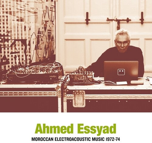 Essyad,ahmed - Moroccan Electroacoustic Music 1972-74 - Music CD