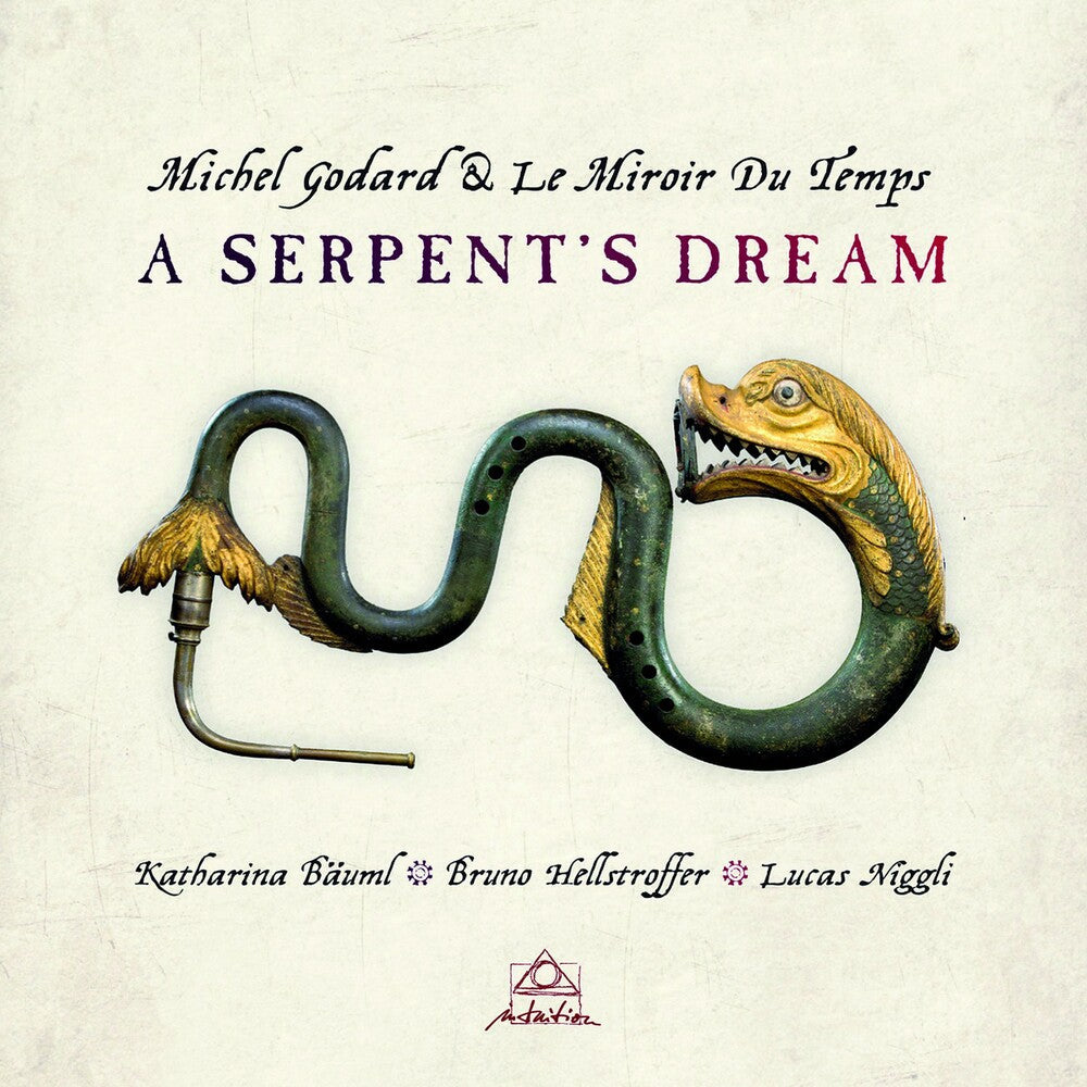 Michel Godard & Le Miroir Du - Temps: A Serpent's Dream Music CD