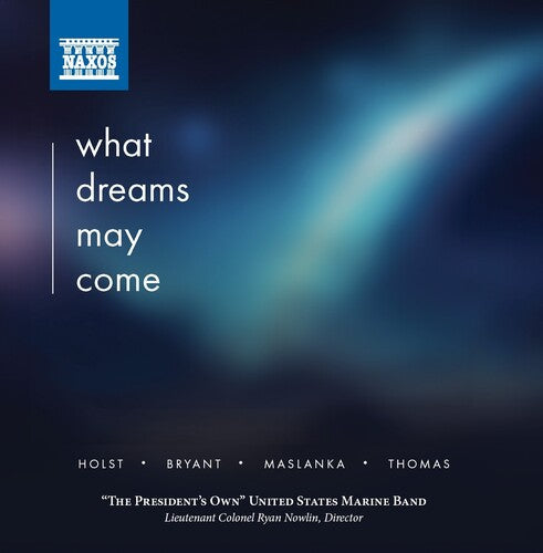 United States Marine Band - What Dreams May Come - Music CD