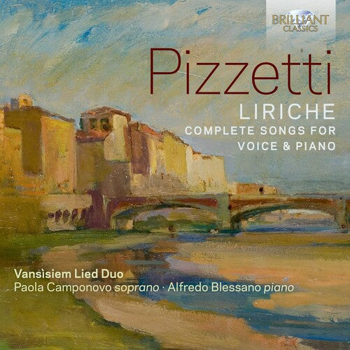 Pizzetti / Blessano / Camponovo - Liriche - Complete Songs For Voice & Piano - Music CD