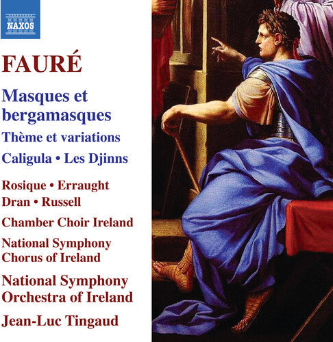 Faure / Rosique / Chamber Choir Ireland - Masques Et Bergamasques Theme Et Variations - Music CD