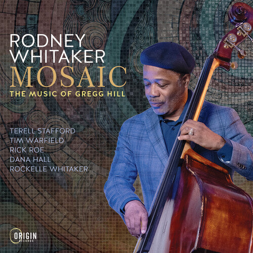 Whitaker,rodney - Mosaic: The Music Of Gregg Hill - Music CD