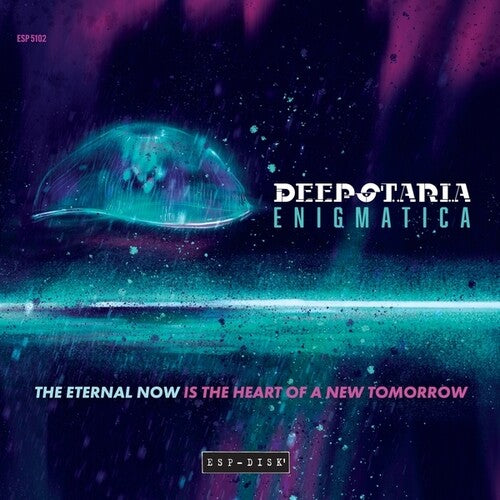 Deepstaria Enigmatica - Eternal Now Is The Heart Of A New Tomorrow - Music CD