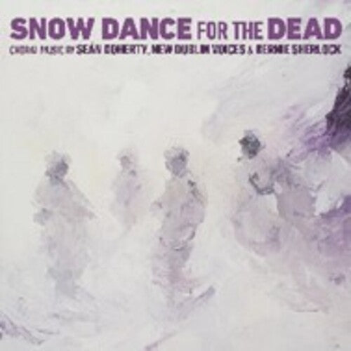 New Dublin Voices - Snow Dance For The Dead - Music CD