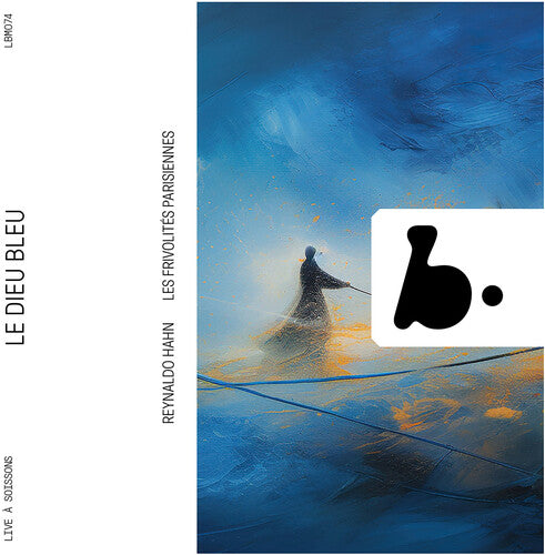 Hahn - Reynaldo Hahn: Le Dieu Bleu - Music CD