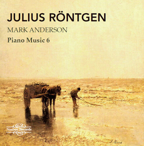 Rontgen - Julius Rontgen: Piano Music Vol. 6 - Music CD