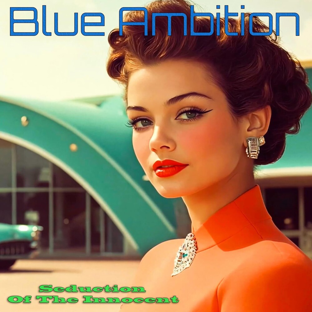 Blue Ambition - Seduction Of The Innocent Music CD