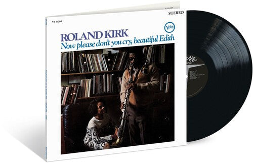 Kirk,roland - Now Please Don't You Cry, Beautiful Edith - Vinyl Record