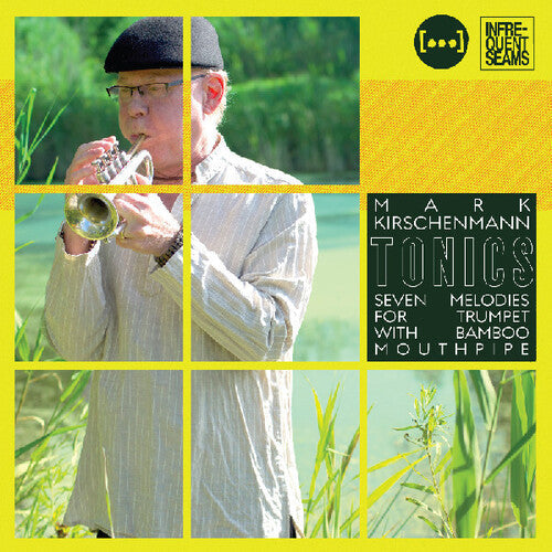 Kirschenmann,mark - Tonics: 7 Melodies For Trumpet With Bamboo - Music CD