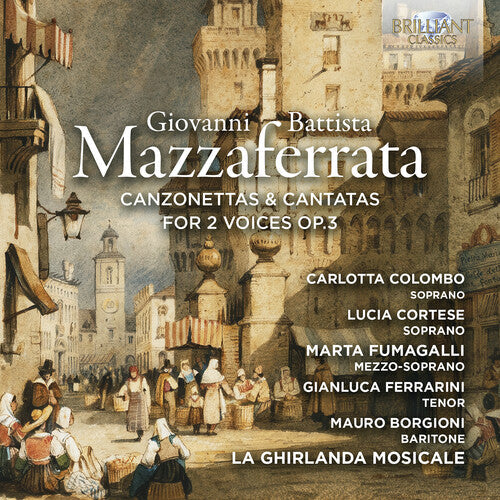 Mazzaferrata / Instrumental Ensemble - Canzonettas & Cantatas For 2 Voices Op. 3 - Music CD