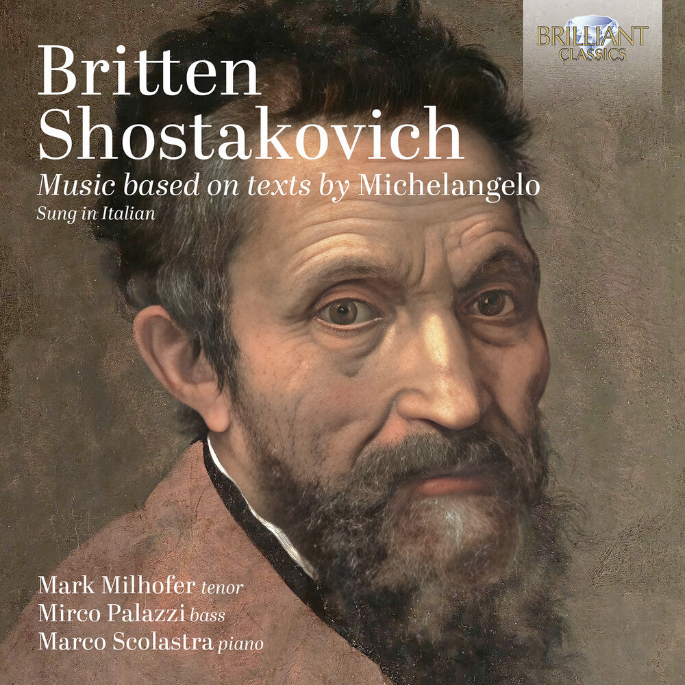 Britten / Shostakovich / Milhofer - Music Based On Texts By Michelangelo Music CD