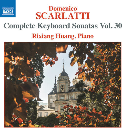 Scarlatti / Huang - Complete Keyboard Sonatas Vol. 30 - Music CD