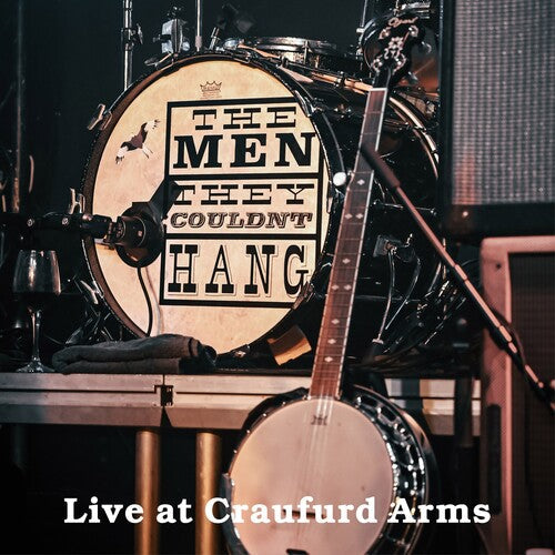 Men They Couldn't Hang - Live At The Craufurd Arms - Music CD