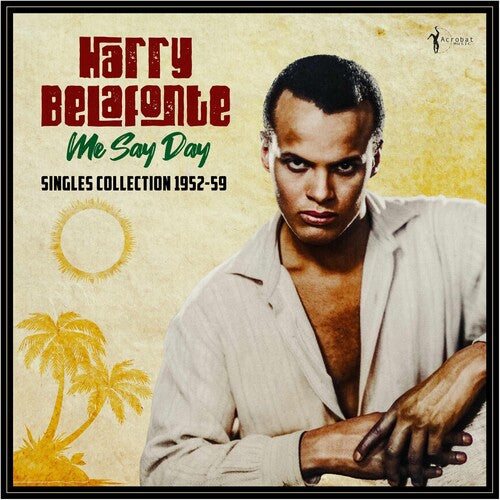 Belafonte,harry - Me Say Day: Singles Collection 1952-59 - Vinyl Record