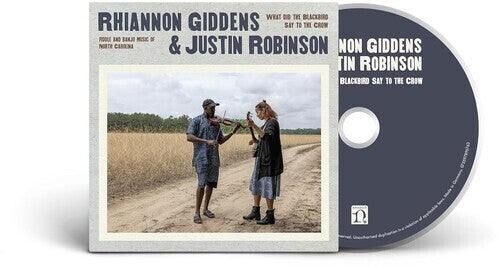 Giddens,rhiannon / Robi,justin - What Did The Blackbird Say To - Music CD
