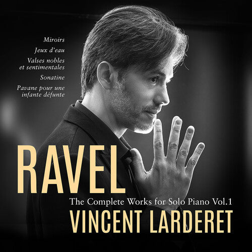 Ravel / Larderet - V1: Complete Works For Solo - Music CD