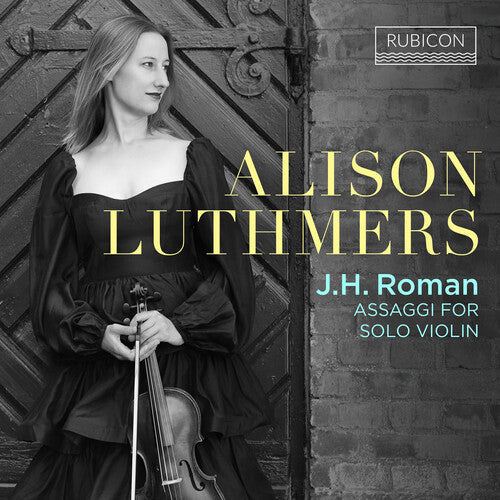 Luthmers,alison - J.h. Roman: Assaggi For Solo Violin - Music CD