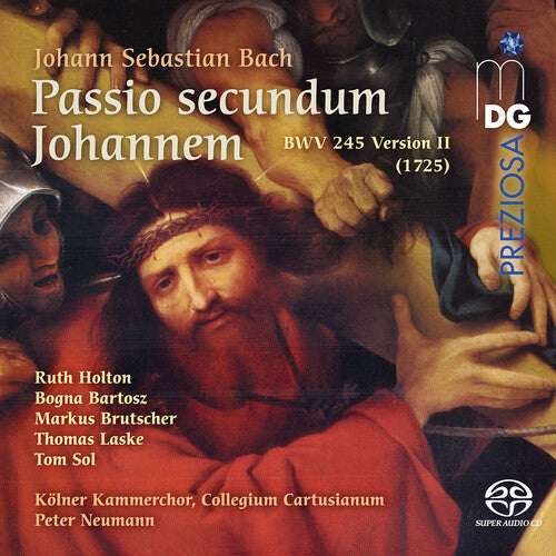 Cartusianum / Cologne Chamber Choir - St. John Passion 1725 Version - Super Audio CD