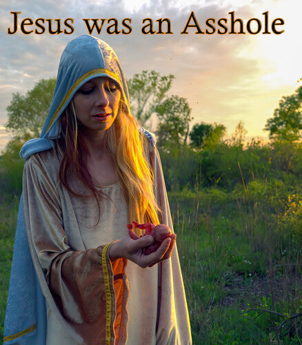 Jesus Was An Asshole - Jesus Was An Asshole - Blu-ray