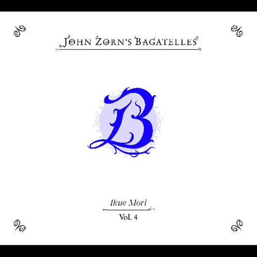 Zorn,john - Bagatelles Vol. 4 Ikue Mori - Music CD