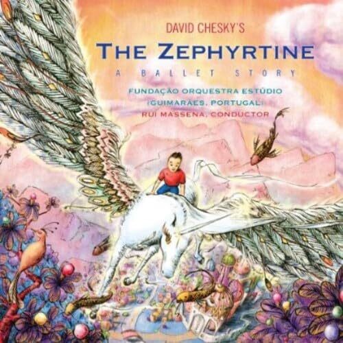 Chesky,david - Zephyrtine: A Ballet Story - Music CD