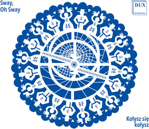 Astrolabium Choir - Kolysz Sie Kolysz (sway Oh Sway) - Music CD