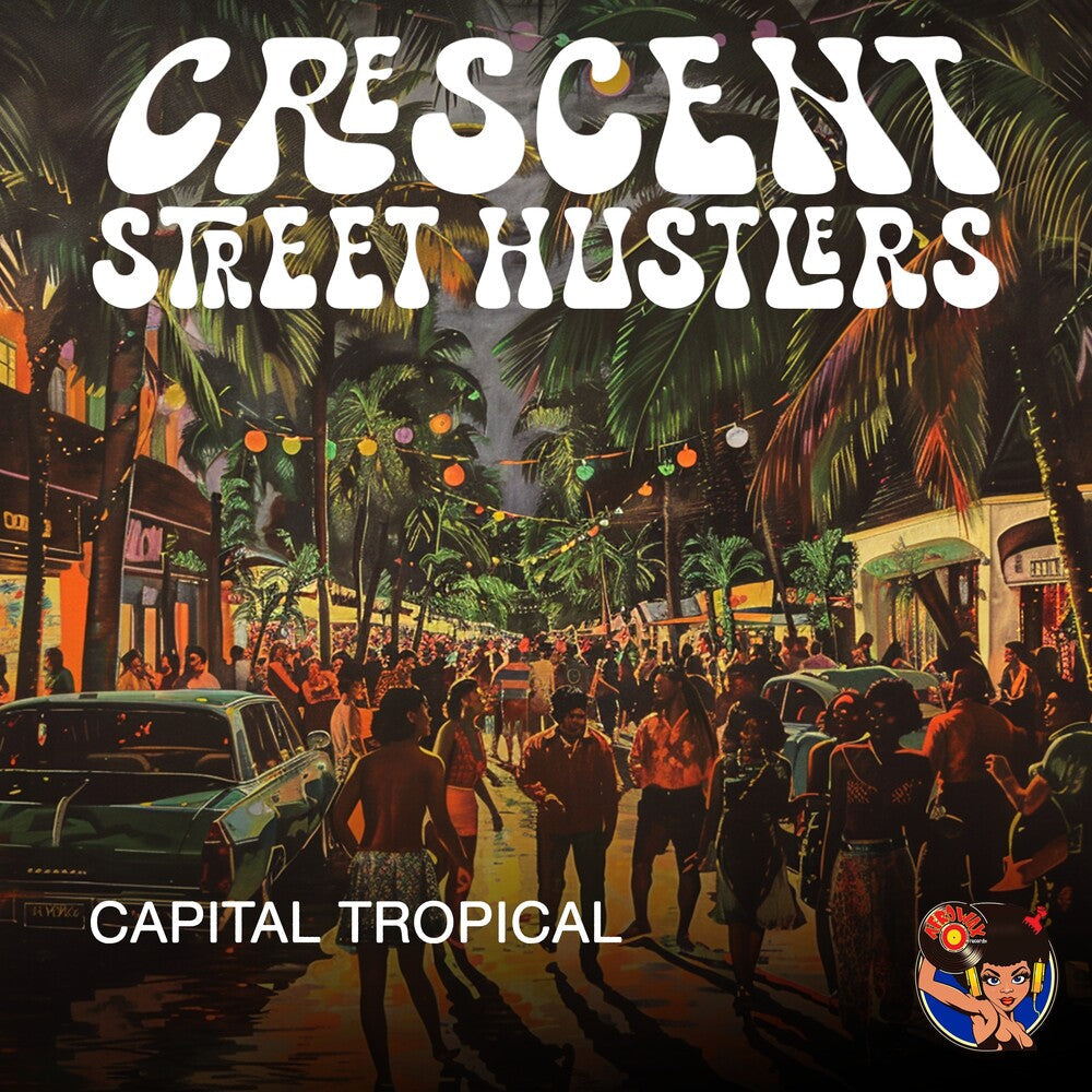 Crescent Street Hustlers - Capital Tropical Music CD