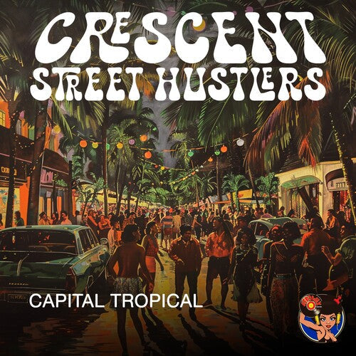 Crescent Street Hustlers - Capital Tropical - Music CD