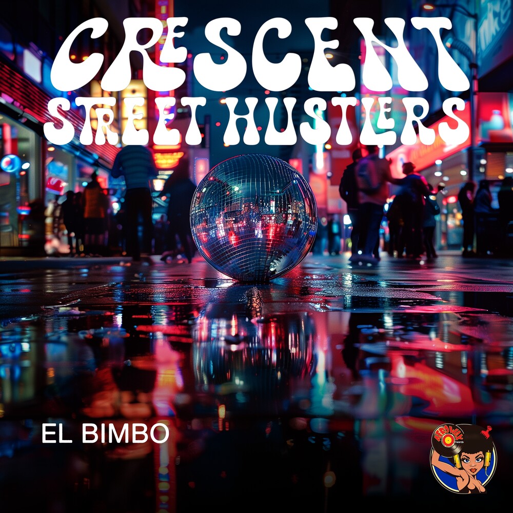 Crescent Street Hustlers - El Bimbo Music CD