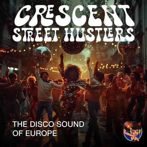 Crescent Street Hustlers - Disco Sound Of Europe - Music CD