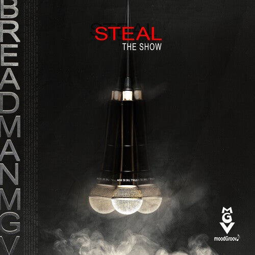 Breadman Mgv Featuring Patterson, Iesha - Steal The Show - Music CD