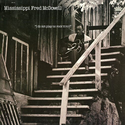 Mcdowell,mississippi Fred - I Do Not Play No Rock 'n' Roll - Vinyl Record