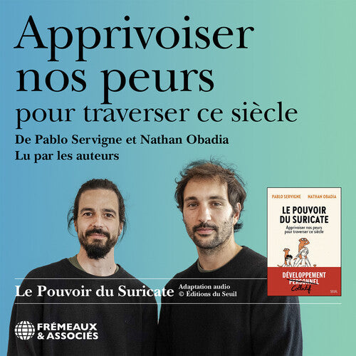 Servigne,pablo - Apprivoiser Nos Peurs Pour Traverser Ce Siecle - Music CD