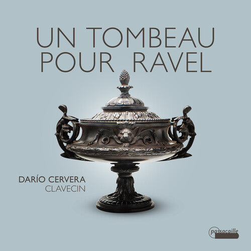 Dario Cervera - Un Tombeau Pour Ravel - Works For Harpsichord - Music CD