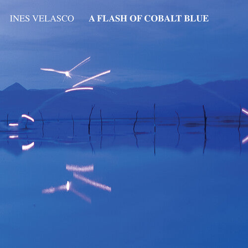 Velasco,ines - Flash Of Cobalt Blue - Vinyl Record