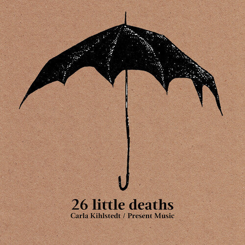 Kihlstedt,carla - 26 Little Deaths - Music CD