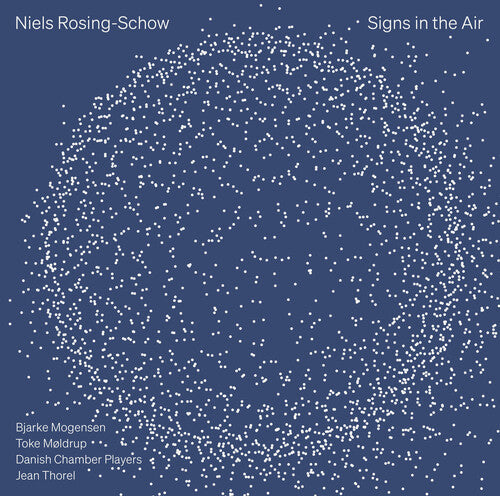 Mogensen,bjarke - Niels Rosing-schow: Signs In The Air - Music CD