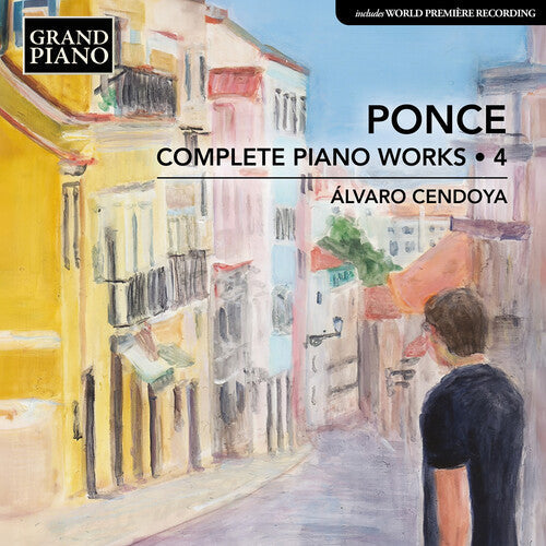 Cendoya,alvaro - Ponce: Complete Pno Works Vol. 4 - Music CD
