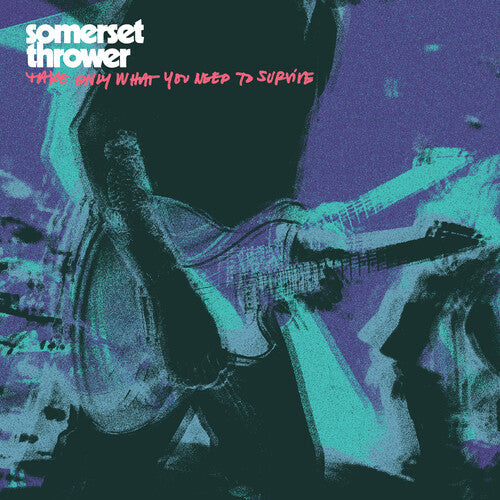 Somerset Thrower - Take Only What You Need To Survive - Vinyl Record