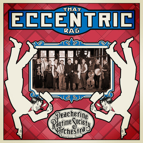 Peacherine Ragtime Society Orchestra - That Eccentric Rag - Music CD