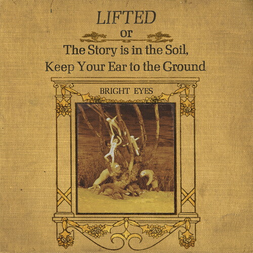 Bright Eyes - Lifted Or The Story Is In The Soil Keep Your Ear - Vinyl Record